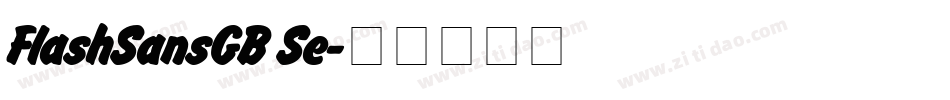 FlashSansGB Se字体转换